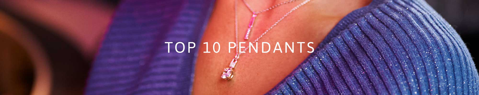 Top 10 Pendants